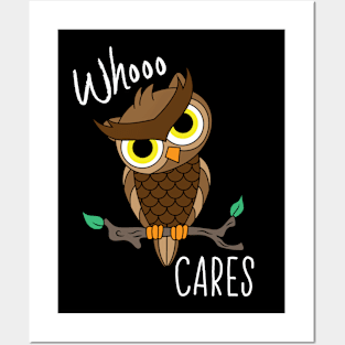 Whoo Cares Brown Owl Posters and Art